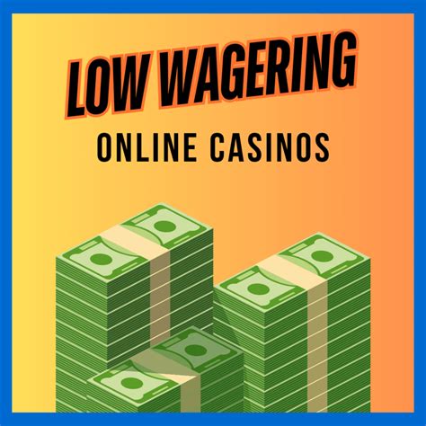 what is wagering|Wagering Requirements: Low Wagering Casinos.